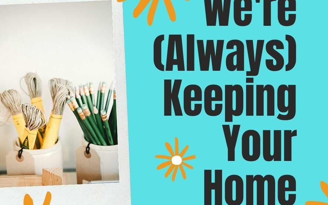 How We’re Keeping Your Home Healthy Right Now – And Always