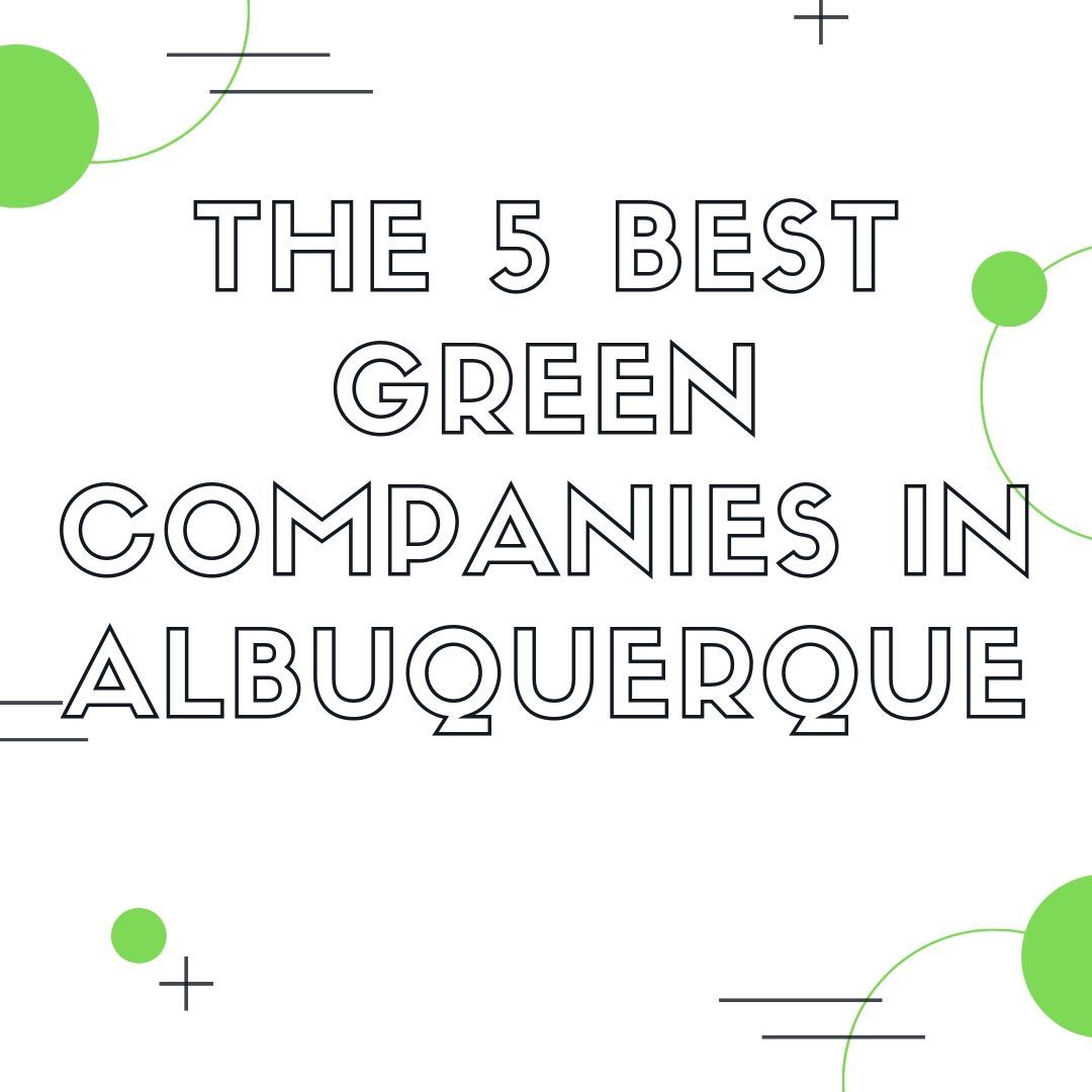 Best Green Companies in Albuquerque
